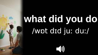 How to pronounce what did you do (CORRECTLY!)