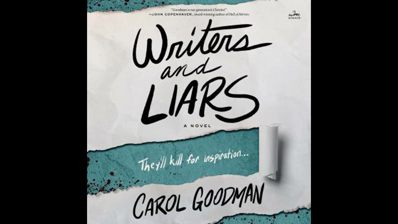 Writers and Liars: A Novel - Carol Goodman