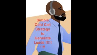 How To Make Cold Calls Easy!!!