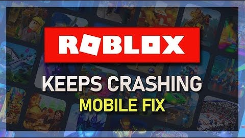 Fix Roblox Mobile Keeps Crashing on iOS & Android