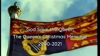 God Save the Queen (1952-2022) - The Late Queen's Christmas Message 2000-2021