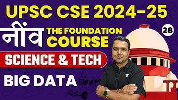 Big Data | Science and Technology | UPSC CSE 2024-25 | by Deepak Sir
