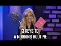 3 Keys to A Morning Routine