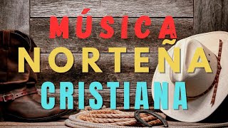 AMOR INCOMPARABLE | MUSICA NORTEÑA | CUMBIAS CRISTIANAS PARA ALEGRAR EL CORAZÓN 🎵
