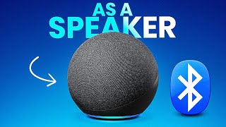 How to Use Amazon Echo as Bluetooth Speaker