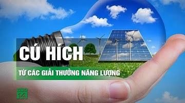 Phát huy hiệu quả của các giải thưởng năng lượng | Toàn cảnh 24h