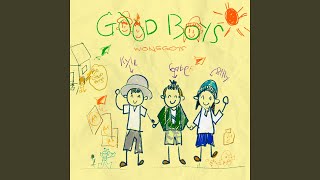 Download Lagu Good Boys Download Lagu Good Boys