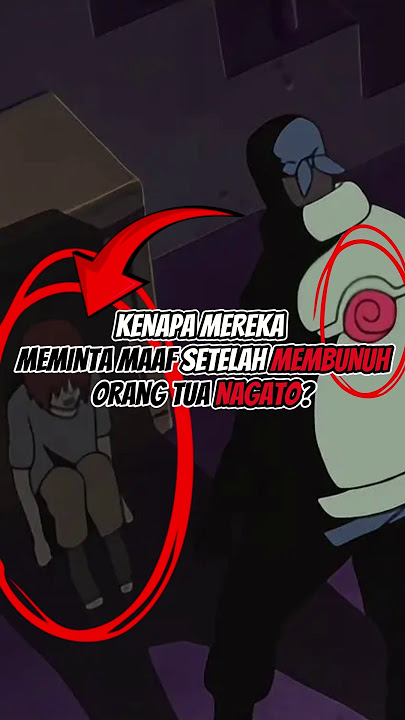 KENAPA MEREKA MINTA MAAF SETELAH MEMBUNUH ORANG TUA NAGATO? #animeshorts #nagato #konoha #uzumaki