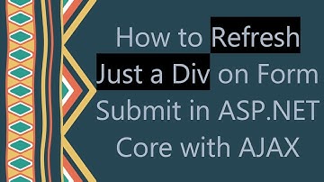How to Refresh Just a Div on Form Submit in ASP.NET Core with AJAX