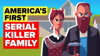 America's First Serial Killer Family