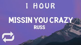 [ 1 HOUR ] Russ - Missin You Crazy (Lyrics)