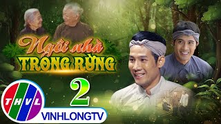 Thế Giới Cổ Tích: Ngôi Nhà Trong Rừng - Tập 2 FULL