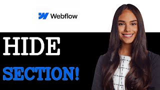 How To Hide A Section In Webflow (2025)