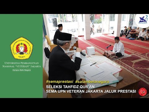 SELEKSI TAHFIDZ QUR’AN SEMA UPN VETERAN JAKARTA JALUR PRESTASI