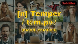 [n] Temper meaning (mood, emotion) with 5 examples