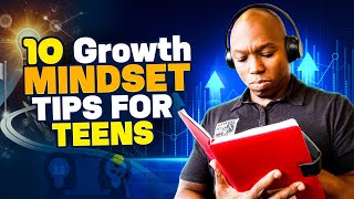 10 Growth Mindset Strategies To Help Your Teen Thrive Teen Life Coach
