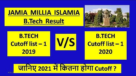 Jamia Millia Islamia B.tech 2019 & 2020 cutoff variation | what should be the cutoff of 2021 session