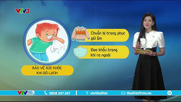 Dự báo thời tiết cà phê sáng 24/2/2023 | Bảo vệ sức khỏe khi gió lạnh | VTVWDB