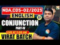 VIRAT Batch / Conjunction # 04 / English for NDA / English Classes for NDA CDS / NDA English Class