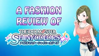 A Fashion/Clothing Review of The Idolm@ster Shiny Colors