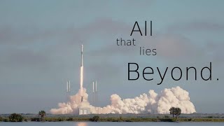 All that lies beyond | SpaceX Tribute | Montage | Casiix