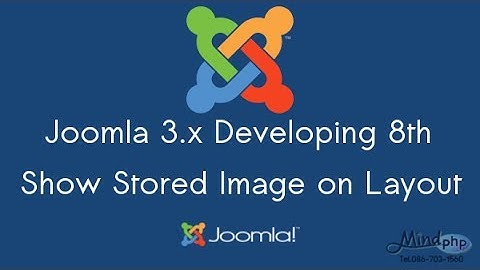 Joomla 3.x Developing 8th - Show stored Image on Layout