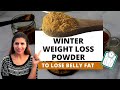 Winter Weight Loss Powder | How to Make 100% Natural Herbal Homemade Mix | For Flat Belly & Fat Loss