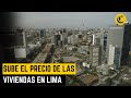 Precio de las viviendas en Lima varió en el último año | El Comercio | VideosEC