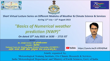 Basics of Numerical Weather Prediction by Dr. Abhijit Sarkar, NCMRWF