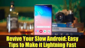 Revive Your Slow Android: Easy Tips to Make it Lightning Fast