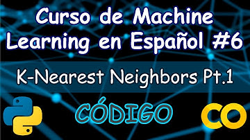 K-Nearest Neighbors Pt.1 | Curso de Machine Learning en Español #6