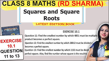 Class 8 Math RD Sharma Solution | Ex 10.1 Question 11 to 13 Solution Chapter 10 Square & Square Root