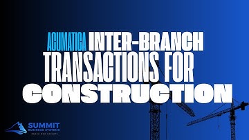 Inter-Branch Transactions in Acumatica Construction Edition
