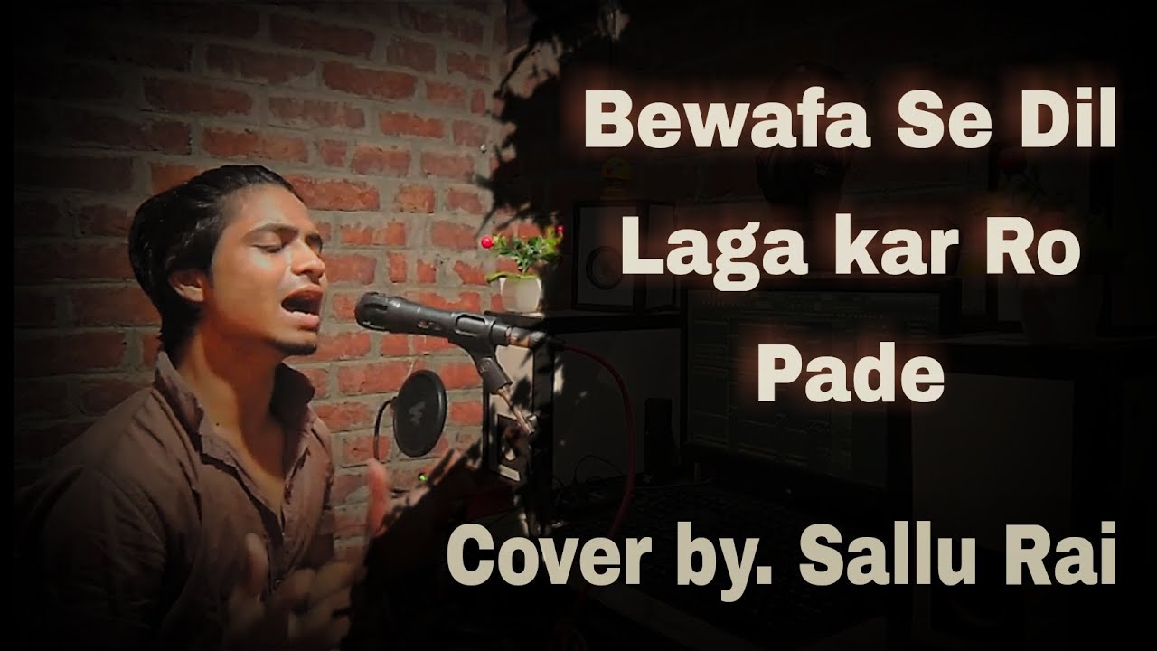 Bewafa se dil laga kar ro pade lyrics