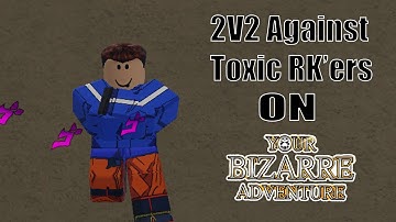 『YBA』 - 2v2 Toxic RK