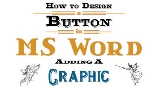 How to Design a Button in MS Word: Adding a Graphic