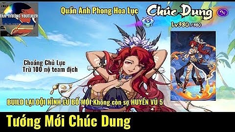 52 PHÚT phân tích META Mới CHÚC DUNG | Quần anh phong hoa lục