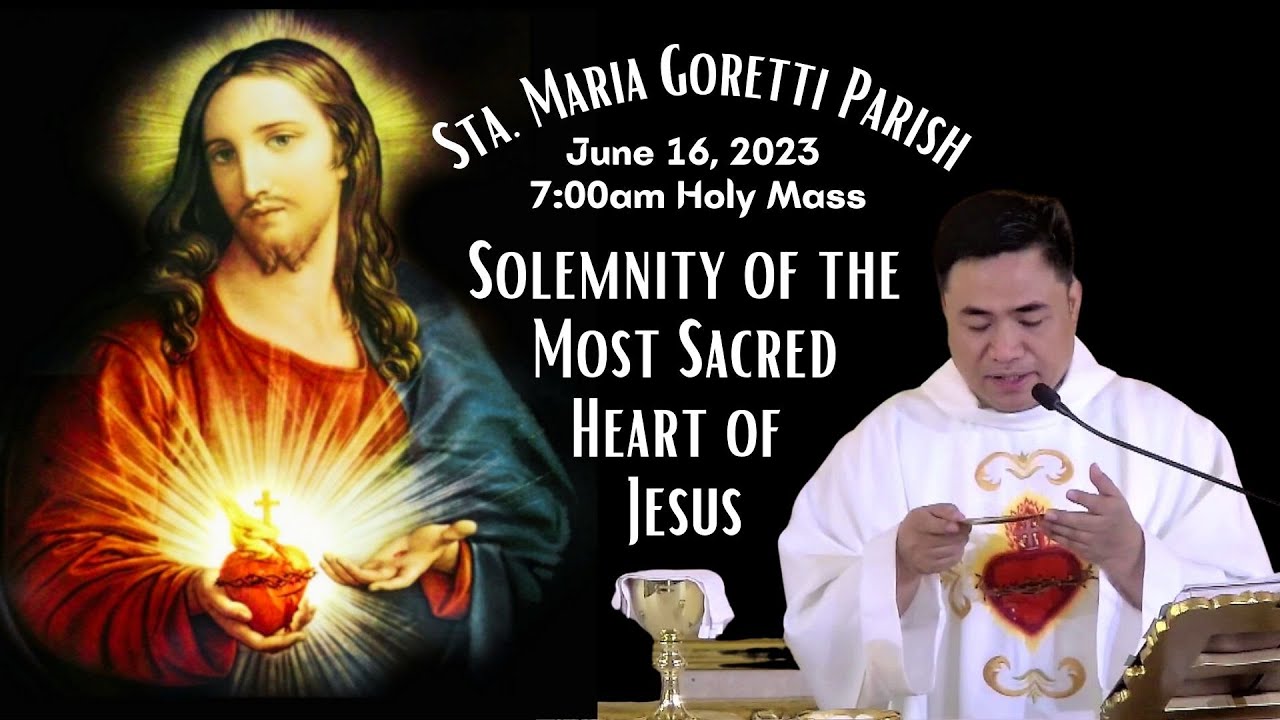 June 16, 2023 Rosary & 7am Holy Mass on the Solemnity of the Sacred ...