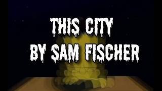 This City by Sam Fischer (Lyrics)