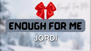 Jordi - "Enough for me" (1 HOUR LOOP)