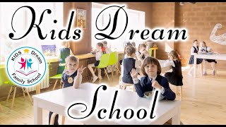 KIDS DREAM SCHOOL 2022 / Частная школа Кидс Дрим Жуковский