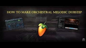 HOW TO MAKE ORCHESTRAL MELODIC DUBSTEP (like Abandoned, DREAMOIR...)