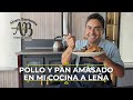 POLLO ASADO Y PAN AMASADO EN COCINA A LEÑA. EL RESULTADO ES DELICIOSO Y HERMOSO.