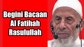 Begini Bacaan Al Fatihah Nabi Muhammad SAW