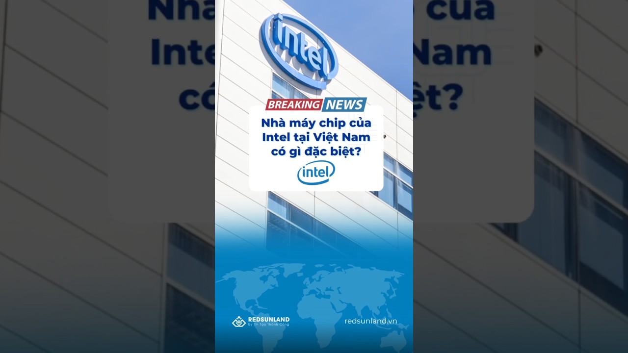 Liệu Intel có tiếp tục đầu tư vào Việt Nam?? 