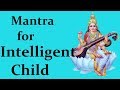 saraswati mantra for intelligent child