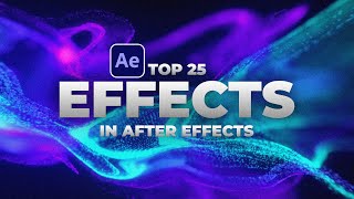 Top 25 Best Effects in After Effects | 2021