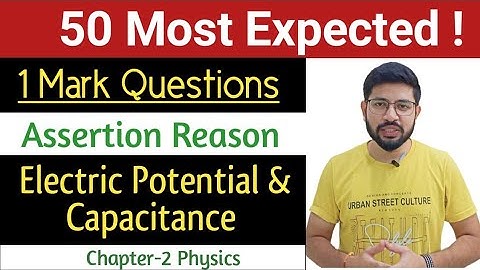 50 Assertion Reason, Chapter2 Electric Potential and Capacitance || Class12th Physics Abhishek sahu