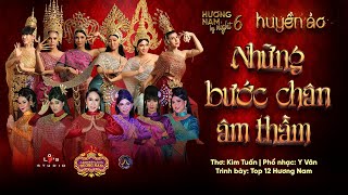Mở Màn Hương Nam By Night 6 - Huyền Ảo Những Bước Chân Âm Thầm Thơ Kim Tuấn - Phổ Nhạc Y Vân