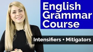 Adjectives #5 | Intensifiers   Mitigators | Basic English Grammar